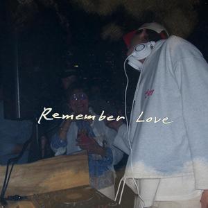 Remember Love