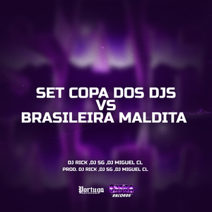 Set Copa Dos Djs vs Brasileira Maldita