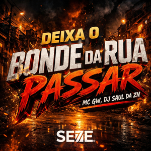 Deixa O Bonde Da Rua Passar