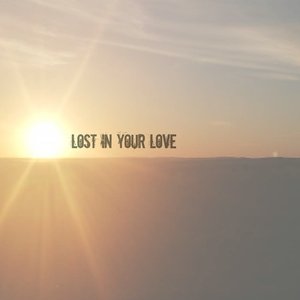 Lost in Your Love