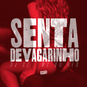Senta Devagarinho