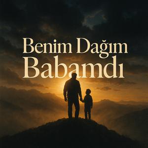 Benim Dağım Babamdı