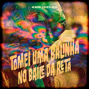 TOMEI UMA BALINHA NO BAILE DA RETA