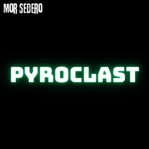 PYROCLAST
