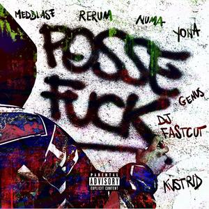 Posse **** (feat. Yona Smith, Numa Mc, Med Blase, Kvstrid & Genus)