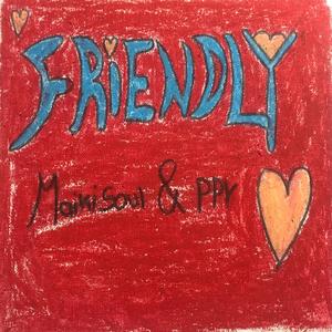 Friendly (feat. ppr)