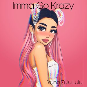 Imma Go Krazy