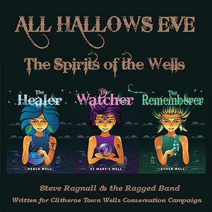 Spirits of the Wells (All Hallows Eve) (feat. The Ragged Band)