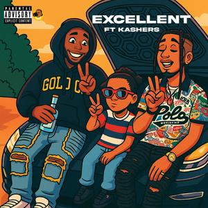 Excellent (feat. Kashers)