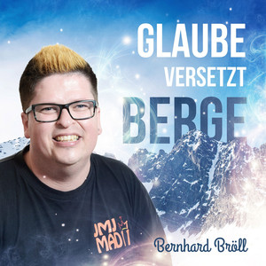 Glaube versetzt Berge