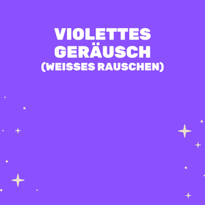 Violetter Geräuschschlägertöne