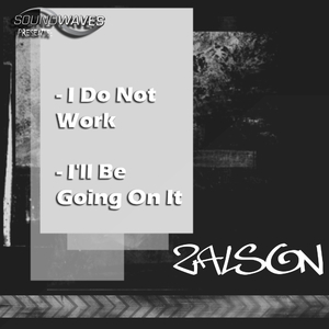 I Do Not Work (Original Mix)