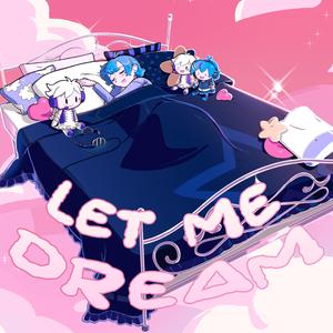 Let Me Dream (feat. Aiko Kikyuune)