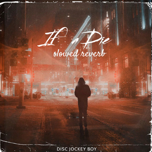 If a Die (slowed reverb)