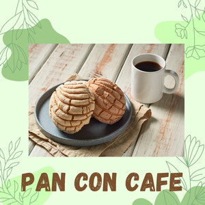 Pan Con Cafe