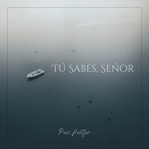 Tú Sabes, Señor