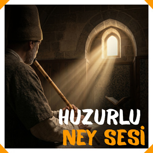 Huzurlu Ney Sesi