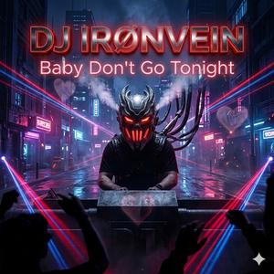 Baby Don't Go Tonight