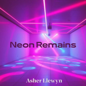 Neon Remains