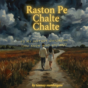 Raston Pe Chalte Chalte