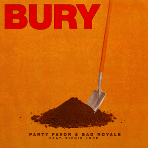 Bury (feat. Richie Loop)