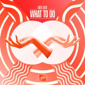 What To Do (Extended Mix)