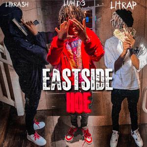 East Side Hoe (feat. Liikrash & 1Litrap)