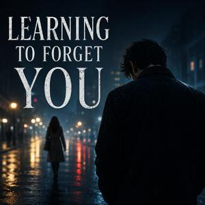 Learning To Forget You