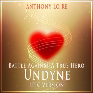 Undyne Theme (Battle Against A True Hero) (From "Undertale") (Epic Version)