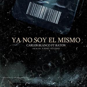 Ya no soy el mismo (feat. Carlos blanco)