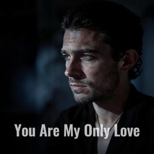 You Are My Only Love