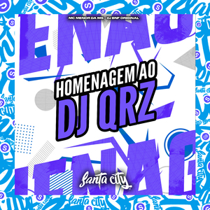 Homenagem ao Dj Qrz