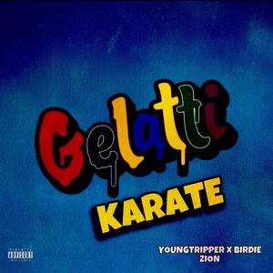 Gelatti Karate (feat. Birdie Zion)