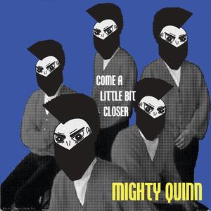 Come a Little Bit Closer