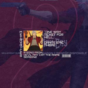 地獄行き片道切符（アニメ『デビルメイクライ』シーズン2のダンテによる壮大なテーマ曲）