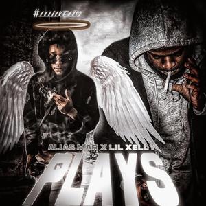 Plays (feat. Lil Xelly)