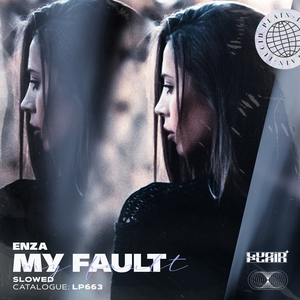 My Fault (Slowed)