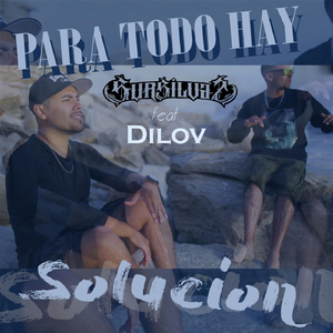 Para Todo Hay Solución (feat. Dilov)