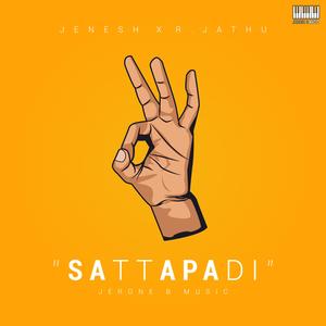 Sattapadi (feat. R.Jathu & Jerone B)