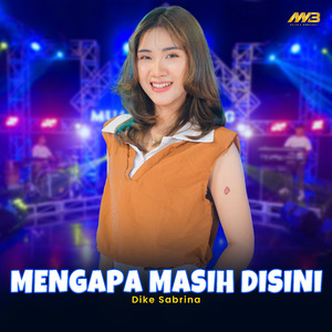 Mengapa Masih Disini