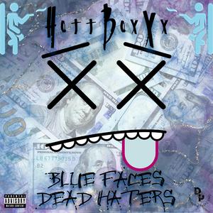Blue Faces Dead Haters