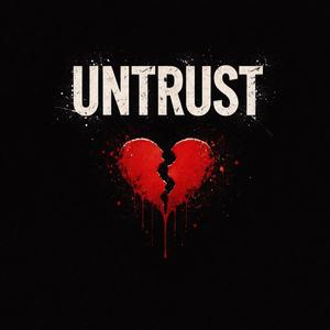 UNTRUST (feat. VYRA)