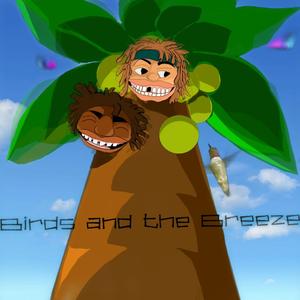 Birds and the Breeze (feat. Finacurk)
