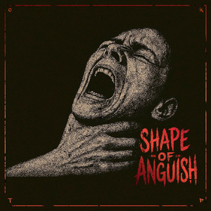 Shape of Anguish