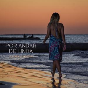 Por andar de linda (Radio Edit)