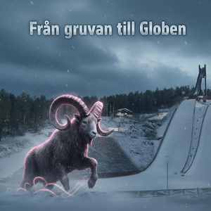 Från Gruvan Till Globen