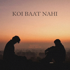 KOI BAAT NAHI