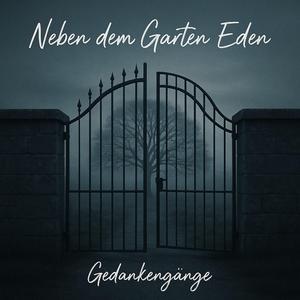 Neben dem Garten Eden