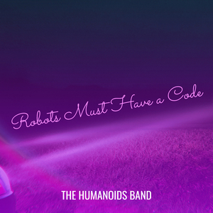 Robots Must Have a Code