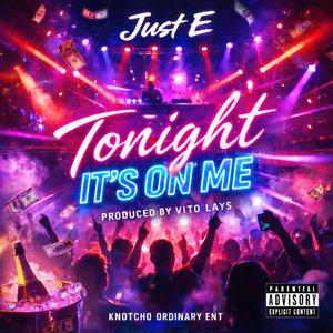Tonight It's On Me